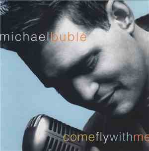 Michael Bublé - Come Fly With Me