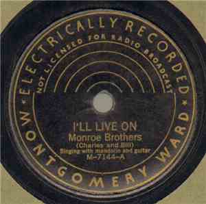 Monroe Brothers - I'll Live On / Oh, Hide You In The Blood