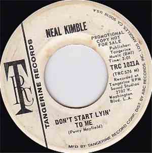 Neal Kimble - Don't Start Lyin' To Me