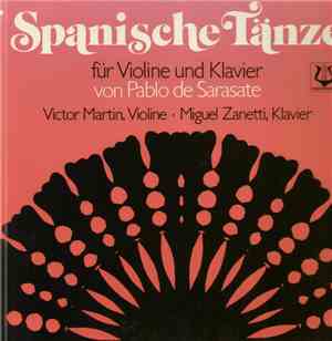 Pablo de Sarasate, Victor Martin , Miguel Zanetti - Spanische Tänze
