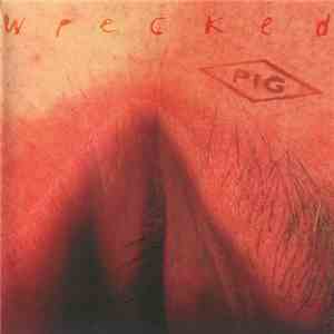 Pig - Wrecked