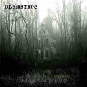 Primitive  - Old Spirit Of The Forest