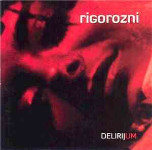 Rigorozni - Delirijum