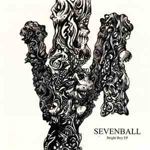 Sevenball - Bright Boy EP