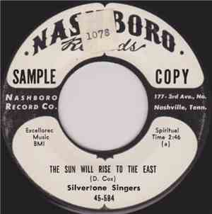 Silvertone Singers - The Sun Will Rise To The East / It's A Wonder What My  ...