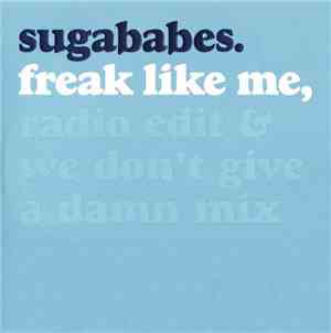 Sugababes - Freak Like Me
