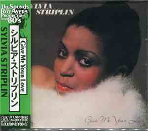 Sylvia Striplin - Give Me Your Love