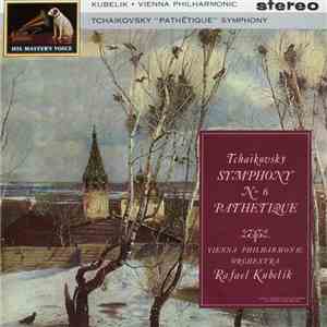 Tchaikovsky, Vienna Philharmonic Orchestra, Rafael Kubelik - Symphony № 6 P ...