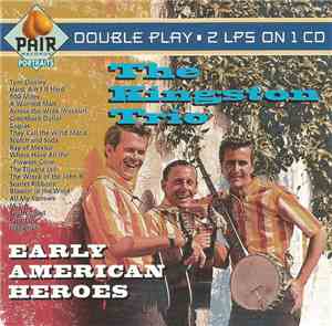 The Kingston Trio - Early American Heroes