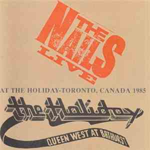 The Nails - Live At The Holiday - Toronto, Canada 1985