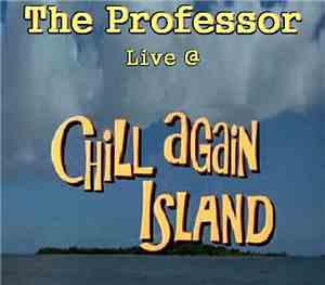 The Professor  - Live @ Chill Again Island