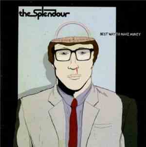The Splendour - Best Way To Make Money