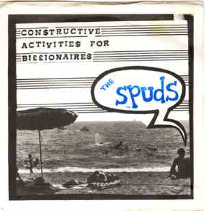 The Spuds - Constructive Activities For Billionaires