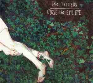 The Tellers - Close The Evil Eye