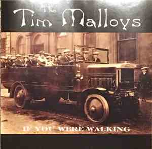 The Tim Malloys - If You Were Walking