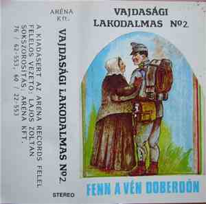 Various - Vajdasági Lakodalmas No2 - Fenn A Vén Doberdón