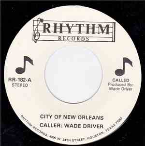 Wade Driver  - City Of New Orleans