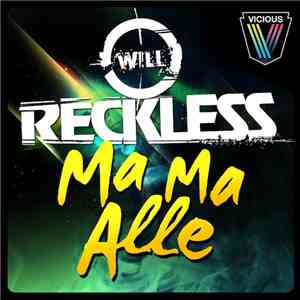 Will Reckless - Ma Ma Alle