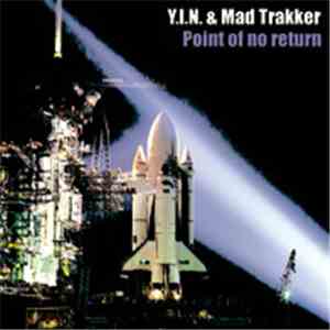 Y.I.N. & Mad Trakker - Point Of No Return
