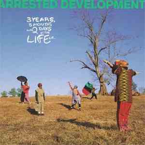 Arrested Development - 3 Years, 5 Months & 2 Days In The Life Of ...