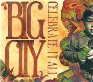 Big City  - Celebrate It All