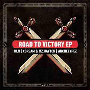 BLN  | XDream  & Mz.Haytch | Archetypez - Road To Victory EP