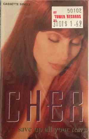 Cher - Save Up All Your Tears