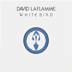 David LaFlamme - White Bird
