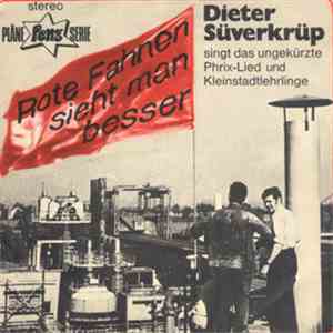 Dieter Süverkrüp - Rote Fahnen Sieht Man Besser
