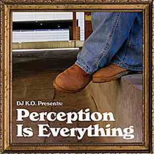 DJ K.O. - Perception Is Everything