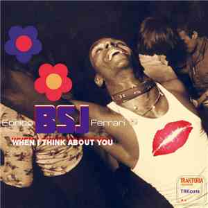 Enrico BSJ Ferrari - When I Think About You