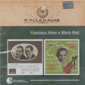 Francisco Alves E Mário Reis - Os Duetos De Francisco Alves E Mario Reis /  ...