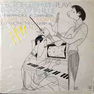 George Gershwin Accompanied By Michael Tilson Thomas Conducting The Columbi ...