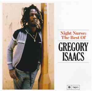 Gregory Isaacs - Night Nurse: The Best Of Gregory Isaacs