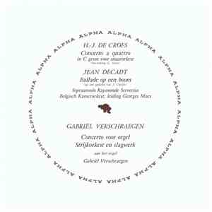 H.-J. De Croes / Jean Decadt / Gabriël Verschraegen - Concerto A Quattro In ...