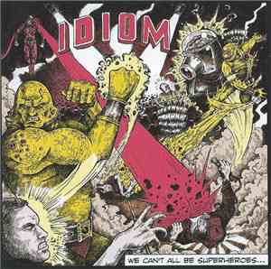 IDIOM - We Can't All Be Superheroes