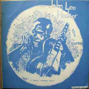 John Lee Hooker - And His Guitar