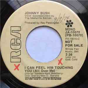 Johnny Bush - I Can Feel Him Touching You (All Over Me)