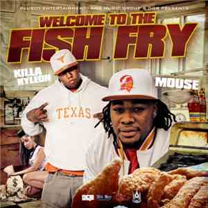 Killa Kyleon & Mouse  - Welcome To The Fish Fry