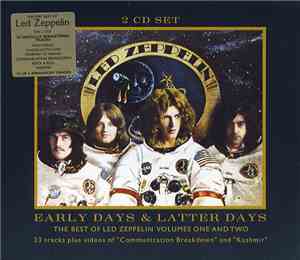 Led Zeppelin - Early Days & Latter Days: The Best Of Led Zeppelin Volumes O ...