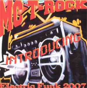 MC T-Rock - Introducing Electric Funk 2007