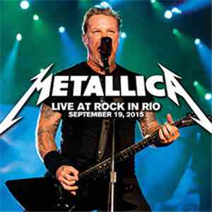 Metallica - Live at Rock In Rio - September 19, 2015