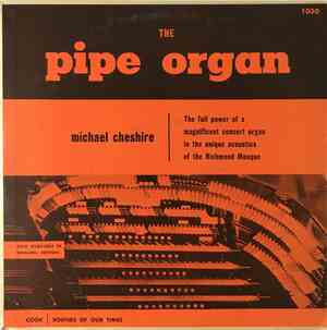 Michael Cheshire - The Pipe Organ Volume 1
