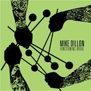 Mike Dillon - Functioning Broke