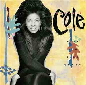 Natalie Cole - Miss You Like Crazy