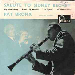 Pat Bronx And His Combos - Salute To Sidney Bechet