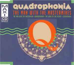 Quadrophonia - The Man With The Mastermixes