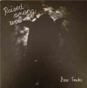 Raised Among Wolves - Bear Tracks