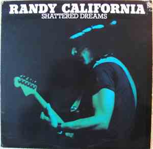 Randy California - Shattered Dreams