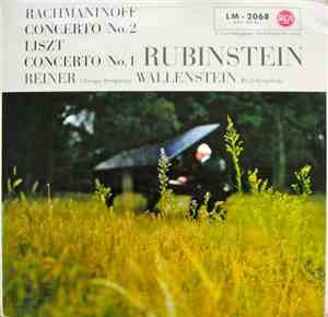 Rubinstein, Rachmaninoff, Reiner / Chicago Symphony - Liszt, Wallenstein /  ...
